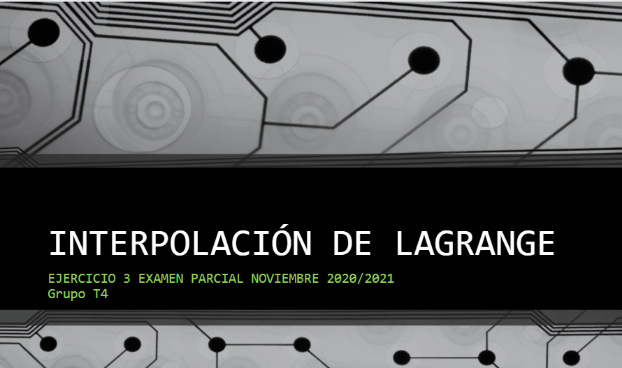 Ejercicio interpolación de Lagrange. Examen noviembre 2020