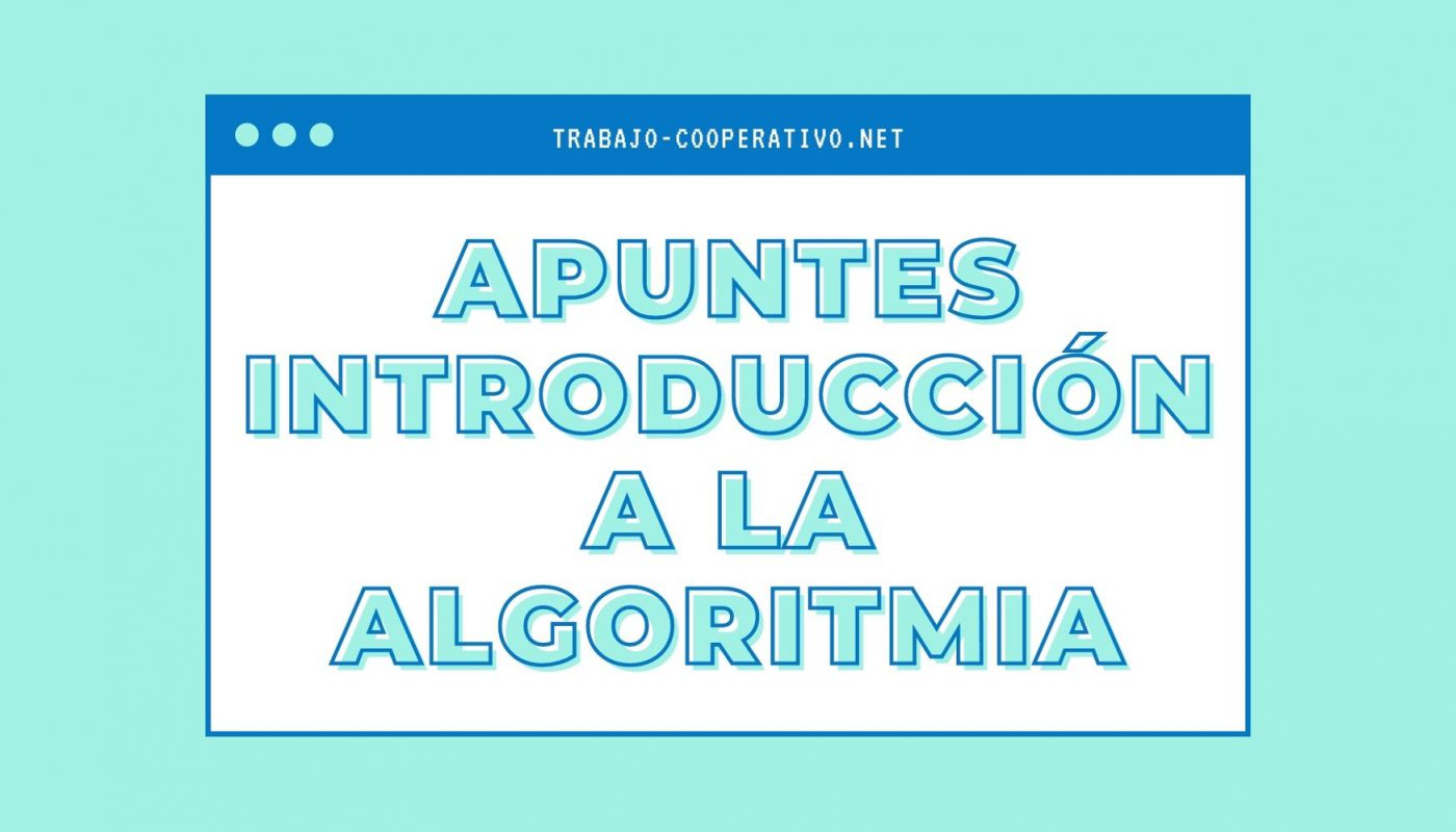 Apuntes introductorios de algoritmia